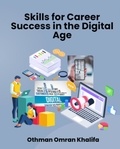  Othman Omran Khalifa - Mastering Essential Skills for Career Success in the Digital Age.