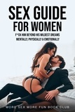  More Sex More Fun Book Club - Sex Guide for Women: F*ck Him Beyond His Wildest Dreams - Mentally, Physically &amp; Emotionally - Sex and Relationship Books for Men and Women, #3.