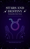  Maria Florinda Loreto Yoris - Stars and Destiny: Knowing more about Taurus - Stars and Destiny, #3.