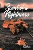  C.S. Blake - Scent of a Nightmare - The Pineview Lake Series, #1.