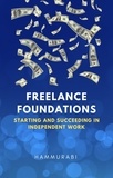  Hammurabi - Freelance Foundations: Starting and Succeeding in Independent Work.