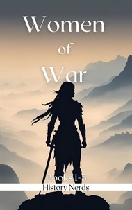  History Nerds - Women of War Omnibus - Books 1-5 - Women of War.