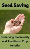  Ruchini Kaushalya - Seed Saving : Preserving Biodiversity and Traditional Crop Varieties.