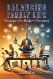  Said Al Azri - Balancing Family Life: Strategies for Modern Parenting - Family and Parenting Dynamics, #2.