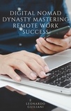  Leonardo Guiliani - Digital Nomad Dynasty Mastering Remote Work Success.