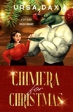  Ursa Dax - Chimera for Christmas - Holiday Romances of Elora Station, #1.