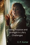  C. P. Kumar - Finding Purpose and Strength in Life's Challenges.
