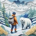  Dan Owl Greenwood - The Boy Hunter and the White Bear - The Magic Little Chest of Tales.
