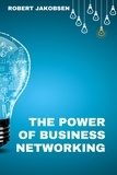  Robert Jakobsen - The Power Of Business Networking.