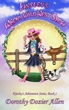  Dorothy Dozier Allen - Kinsley's Wacky Wild West Show - Kinsley Adventure Series, #1.