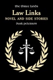  Dusk Peterson - Law Links: Novel and Side Stories (The Three Lands) - Chronicles of the Great Peninsula, #1.