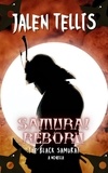  Jalen Tellis - Samurai Reborn: The Black Samurai - The Black Samurai Trilogy, #1.