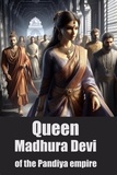  StoryBuddiesPlay - Queen Madhura Devi of the Pandiya empire.