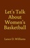  Lance D. Williams - Let's Talk About Women's Basketball.
