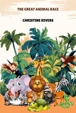  Christine Rivers - The Great Animal Race - Animals and Wildlife Stories.