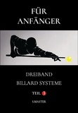  System Master - Für Anfänger - Dreiband Billard Systeme - Teil 3 - ANFANGER, #3.