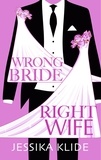  Jessika Klide - Wrong Bride Right Wife.