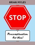  BRIAN MYLES - Stop Procrastination: Act Now!.