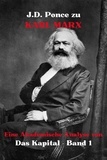  J.D. Ponce - J.D. Ponce zu Karl Marx: Eine Akademische Analyse von Das Kapital - Band 1 - Wirtschaft, #1.