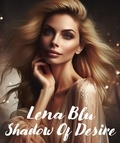  Lena Blu - Lena Blu. Shadow Of Desire.