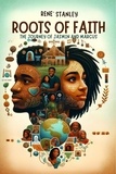  Rene' Stanley - Roots of Faith: The Journey of Jasmin and Marcus - Together We Rise: The Legacy of Unity, #4.