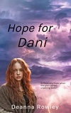  Deanna L. Rowley - Hope for Dani.
