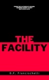  D.F. Francischelli - The Facility.