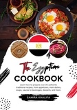 Samira Khalifa - The Egyptian Cookbook: Learn how to Prepare over 35 Authentic Traditional Recipes, from Appetizers, main Dishes, Soups, Sauces to Beverages, Desserts, and more - Flavors of the World: A Culinary Journey.