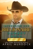  April Murdock - Impressing Her Billionaire Cowboy Boss - Billionaire Ranchers, #1.
