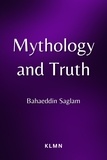  Bahaeddin Saglam - Mythology and Truth.