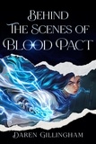  Daren Gillingham - Behind The Scenes Of: Blood Pact Path Of The Dragon Book 1 - Path Of The Dragon, #1.5.