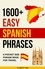  Fluency Pro - 1600+ Easy Spanish Phrases: A Pocket Size Phrase Book for Travel.