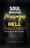  Ramon Saavedra - Soul Whispers: The Messages of Hell and Purgatory Revealed by Saints.