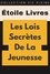  Étoile Livres - Les Lois Secrètes De La Jeunesse - Collection Vie Pleine, #13.