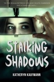  Katheryn Kaufmann - Stalking Shadows.