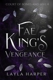  Layla Harper - Fae King's Vengeance - Court of Bones and Ash, #4.