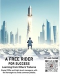  Amr Farag - A Free Rider for Success: Learning from Others' Failures.