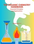  HARIKUMAR V T - The Organic Chemistry Handbook: Essential Principles and Applications.