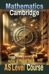  Azhar ul Haque Sario - Cambridge Mathematics AS Level Course: Second Edition.