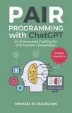  Michael D Callaghan - Pair Programming with Chat GPT - P-AI-R Programming, #2.