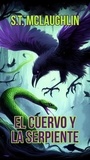  S.T. Mclaughlin - El Cuervo y La Serpiente.