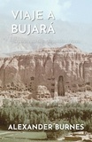  Alexander Burnes - Viaje a Bujará.