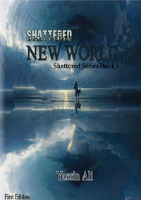  yassin ali - New World - Shattered, #1.