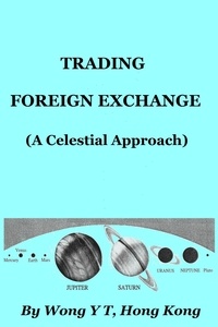  Wong Y T - Trading Foreign Exchange (A Celestial Approach).
