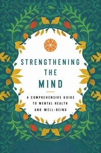  Frost Melissa-Jane - Strengthening The Mind: A Comprehensive Guide To Mental Health And Well-Being.