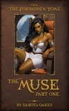  Dakota Oakes - The Muse, Part One - The Forbidden Tome, #1.1.