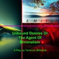  Terrence Simons - Unbound Desires or The Agent Of Minimalism.