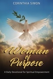  Corinthia Simon - Woman of Purpose: A Daily Devotional for Spiritual Empowerment.