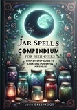  Luna Greenwood - Jar Spells Compendium for Beginners: Step-By-Step Guide to Creating Powerful Jar Spells - Witchcraft: Fact or Fiction?, #1.