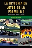  Charles Sanz - La historia de Lotus en la Fórmula 1 a ritmo de vuelta rápida.